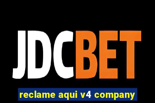 reclame aqui v4 company